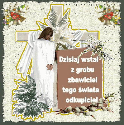 Dzisiaj wstał z grobu tego świata odkupiciel